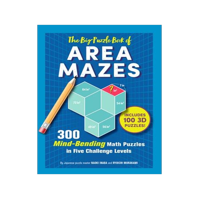 [预订]The Big Puzzle Book of Area Mazes: 300 Mind-Bending Math Puzzles in Five Challenge Levels 9781615199242