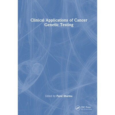预订 Clinical Applications of Cancer Genetic Testing 癌症基因检测的临床应用 9781032893129