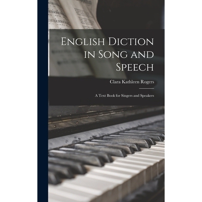 预订 English Diction in Song and Speech: A Text Book for Singers and Speakers 9781017379273