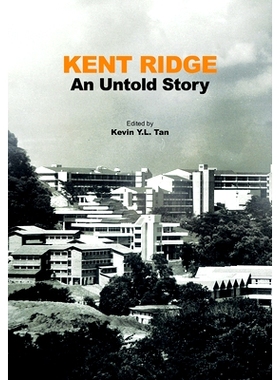 预订 Kent Ridge: An Untold Story 海岸之路:不为人知的故事: 9789814722810