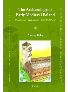 预订 The Archaeology of Early Medieval Poland: Discoveries – Hypotheses – Interpretations 早期中世纪波兰考古学：发现—
