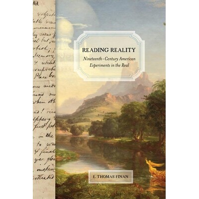 预订 Reading Reality: Nineteenth-Century American Experiments in the Real 阅读现实：十九世纪美国的真实实验: 978081394560