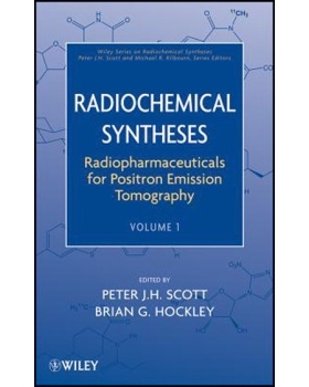 预订 Radiochemical Syntheses, Volume 1: Radiopharmaceuticals For Positron Emission Tomography 放射化学合成　第1卷：正电
