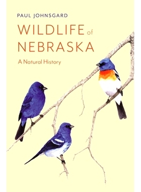 预订 Wildlife of Nebraska: A Natural History 内布拉斯加州野生动物：自然历史: 9781496220264