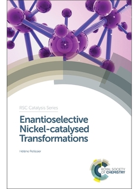 预订 Enantioselective Nickel-catalysed Transformations 对映选择性镍催化转化: 9781782624257