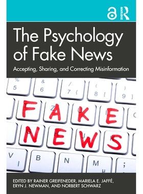 预订 The Psychology of Fake News: Accepting, Sharing, and Correcting Misinformation 假新闻的心理：接受，共享和纠正错误信