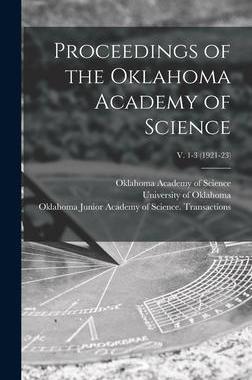 [预订]Proceedings of the Oklahoma Academy of Science; v. 1-3 (1921-23) 9781013685996