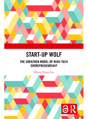 预订 Start-up Wolf: The Shenzhen Model of High-Tech Entrepreneurship 创业之狼：深圳创业的民族志研究: 9781032597164