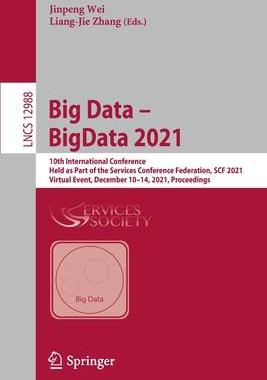 [预订]Big Data - BigData 2021: 10th International Conference, Held as Part of the Services Conference Fede 9783030962814