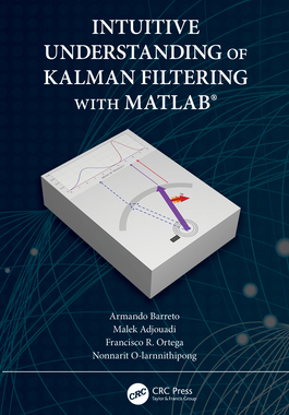 【预订】Intuitive Understanding of Kalman Filtering with MATLAB 9780367191337
