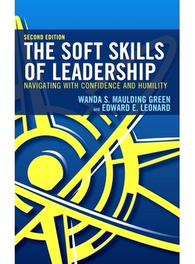 预订 The Soft Skills of Leadership: Navigating with Confidence and Humility, 2nd Edition 领导力的软技能：自信而谦卑地导