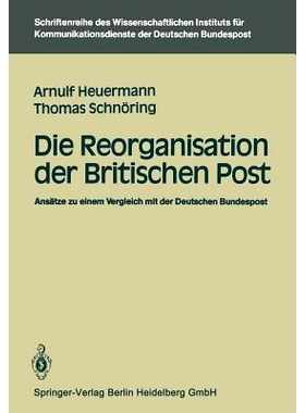 预订 Die Reorganisation der Britischen Post: Ansätze zu einem Vergleich mit der Deutschen Bundespost: 9783540158639