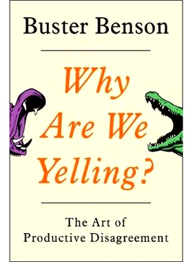 预订 Why Are We Yelling?: The Art of Productive Disagreement 我们为什么大喊？：生产分歧的艺术: 9780525540106