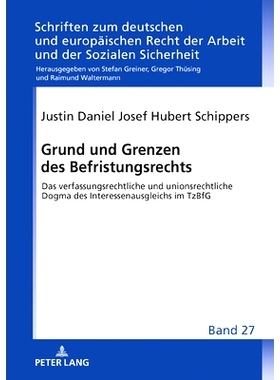 预订 Grund und Grenzen des Befristungsrechts: Das verfassungsrechtliche und unionsrechtliche  Dogma des Interessenausgle