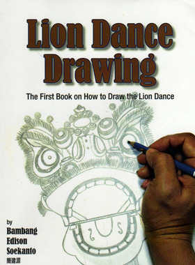 【预订】Lion Dance Drawing: The First Book on How to Draw the Lion Dance