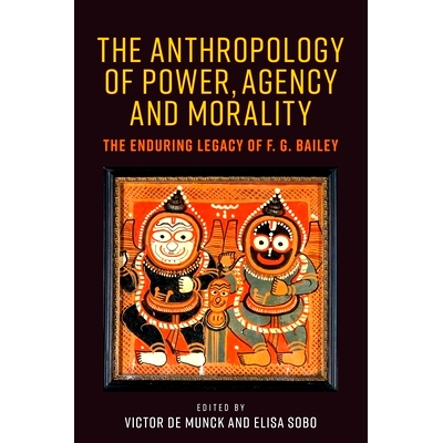 The Enduring Legacy of F. G. Bailey