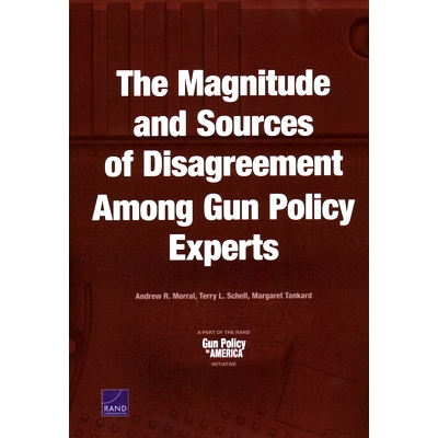 预订 The Magnitude and Sources of Disagreement Among Gun Policy Experts: 9781977400307