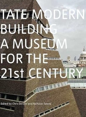 预订 Tate Modern: Building a Museum for the 21st Century (hardback): 9781849762182