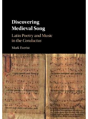 预订 Discovering Medieval Song: Latin Poetry and Music in the  Conductus 中世纪歌曲探究：康都克特中的拉丁诗歌和音乐: 978