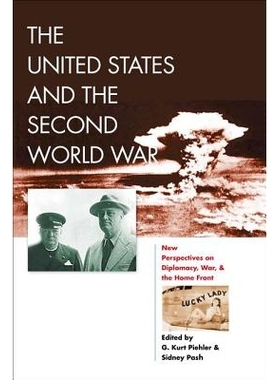 预订 The United States and the Second World War: New Perspectives on Diplomacy, War, and the Homefront 美国与*次世界大战