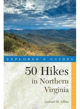 预订 Explorer’s Guide 50 Hikes in Northern Virginia: Walks, Hikes, and Backpacks from the Allegheny Mountains to Chesap