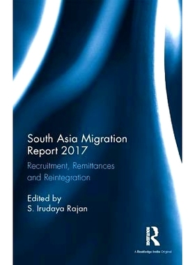 预订 South Asia Migration Report 2017: Recruitment, Remittances and Reintegration 南亚移民报告 217：招聘、汇款与重新整合