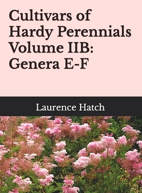 预订 Cultivars of Hardy Perennials Volume IIB: Genera E-F: 9798386836313