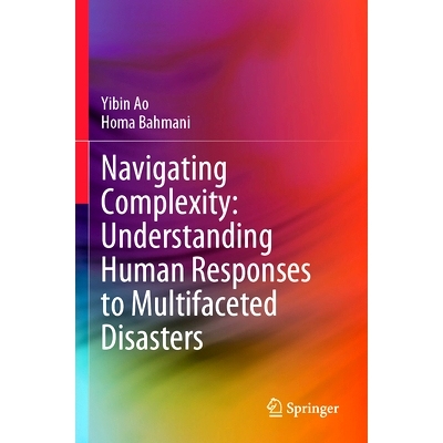 预订 Navigating Complexity: Understanding Human Responses to Multifaceted Disasters 驾驭复杂性：解读人类对多方面灾害的反