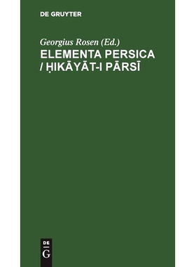 预订 Elementa Persica / ?ikayat-i parsi: id est Narrationes Persicae: 9783112507711