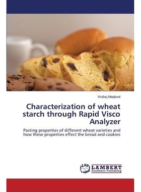 预订 Characterization of wheat starch through Rapid Visco Analyzer 通过快速黏度分析仪小麦淀粉的性质: 9783659645723