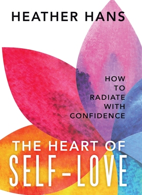 预订 The Heart of Self-Love: How to Radiate with Confidence