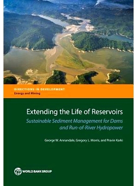 预订 Extending the Life of Reservoirs: Sustainable Sediment Management for RoR Hydropower and Dams 延长水库的寿命：RoR水