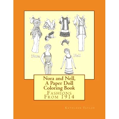 预订 Nora and Nell, A Paper Doll Coloring Book: Fashions From 1914: 9780692667699