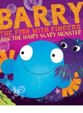 预订 Barry the Fish with Fingers and the Hairy Scary Monster: 9781847389770