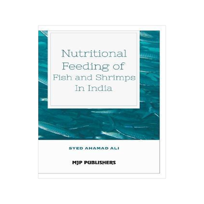 [预订]Nutritional Feeding of Fish and Shrimps in India 9788180943478