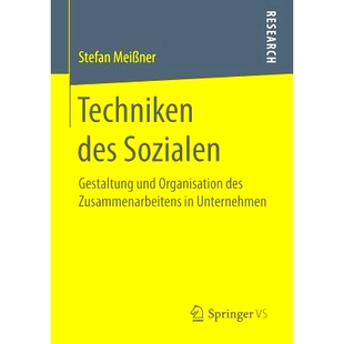 预订 Techniken des Sozialen: Gestaltung und Organisation des Zusammenarbeitens in Unternehmen: 9783658166830