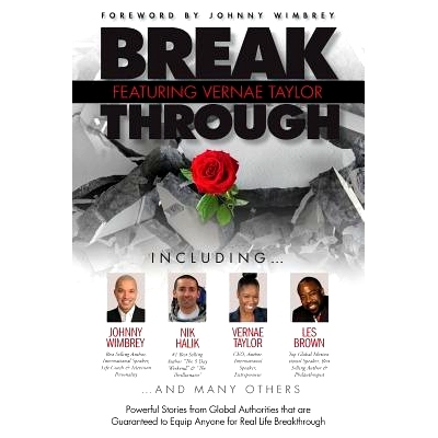预订 Break Through Featuring Vernae Taylor: Powerful Stories from Global Authorities That Are Guaranteed to Equip Anyone