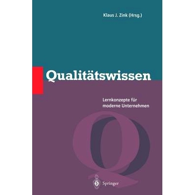 预订 Qualitätswissen: Lernkonzepte für moderne Unternehmen: 9783642643873