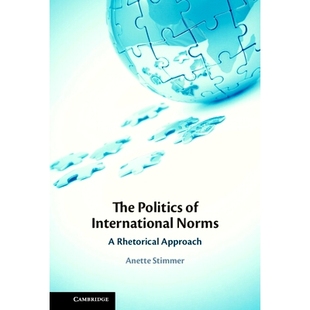 国际规范 9781009455442 Rhetorical Norms Politics International 政治学 预订 Approach The