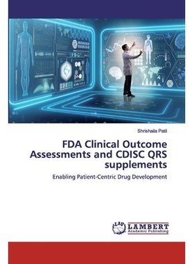 预订 FDA Clinical Outcome Assessments and CDISC QRS supplements: 9786200454768