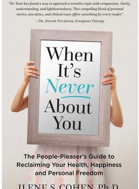 【预订】When It’s Never About You: The People-Pleaser’s Guide to Reclaim 9780999311509