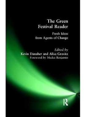 预订 Green Festival Reader: Fresh Ideas from Agents of Change 绿色节日读本：变化的新理念: 9781138467798