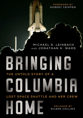 【预订】Bringing Columbia Home: The Untold Story of a Lost Space Shuttle and Her Crew