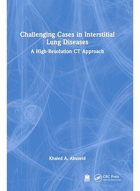 预订 Challenging Cases in Interstitial Lung Diseases: A High-Resolution CT Approach 间质性肺疾病的疑难病例：高分辨率CT方