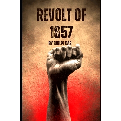 预订 Revolt of 1857: Mangal Pandey’s Stand: 9798872643609