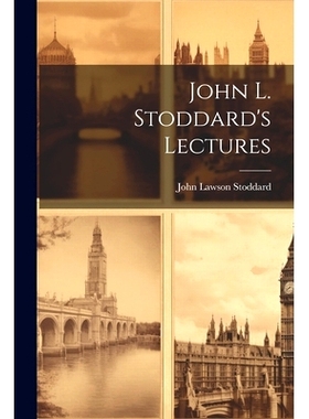 预订 John L. Stoddard’s Lectures: 9781022483873