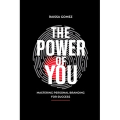 预订 The Power of You - Mastering Personal Branding for Success: Unlock Your Authentic Brand Story and Strategy to Stand