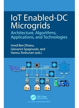 预订 IoT Enabled-DC Microgrids: Architecture, Algorithms, Applications, and Technologies 物联网支持的直流微电网：架构、