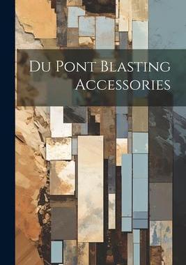 [预订]Du Pont Blasting Accessories 9781021644008