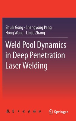 预订 Weld Pool Dynamics in Deep Penetration Laser Welding